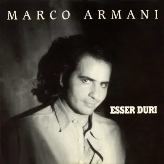 Esser duri by Marco Armani