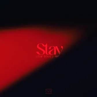 Stay (For Love) by Iv4