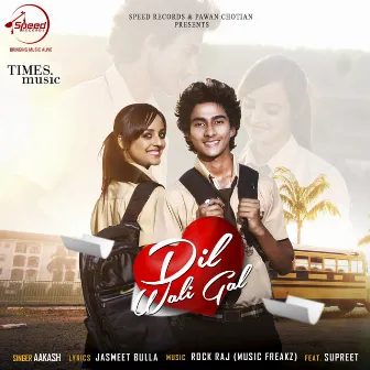 Dil Wali Gal - Single by Aakash