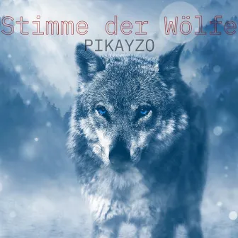 Stimme der Wölfe by Pikayzo