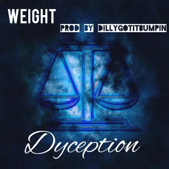 Weight by Dyception