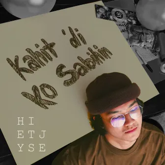 Kahit Di Ko Sabihin by Hey Its Je