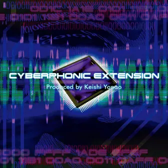 CYBERPHONIC EXTENSION by Keishi Yonao