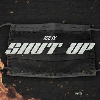 Shut Up by Ice IX