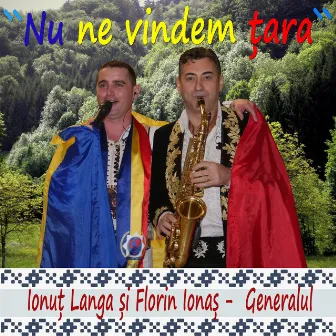 Nu Ne Vindem Tara (Patriotic) by Ionut Langa