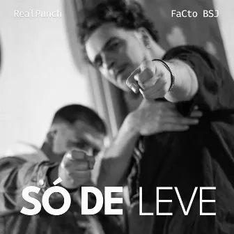 Só de Leve by Real Punch