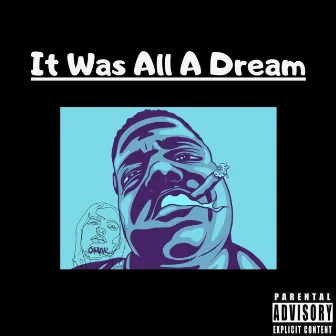 It Was All a Dream by Unknown Artist