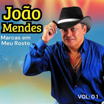 Marcas em Meu Rosto, Vol. 01 by João Mendes