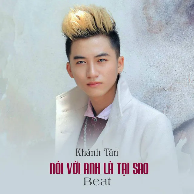 Nói Với Anh Là Tại Sao - Beat