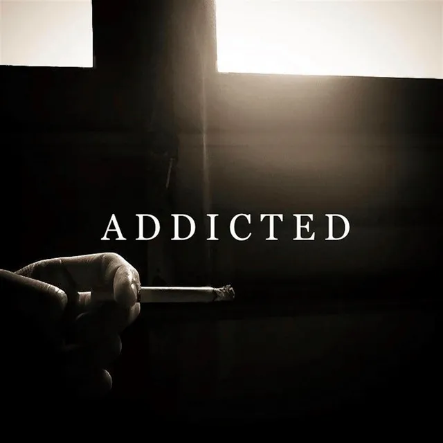 Addicted