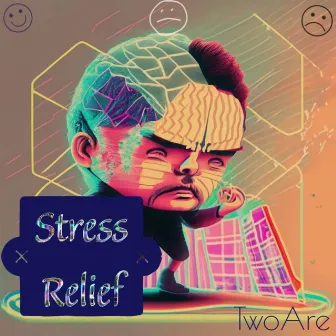 Stress Relief by TwoAre