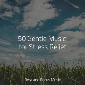 50 Gentle Music for Stress Relief by Yoga Sounds