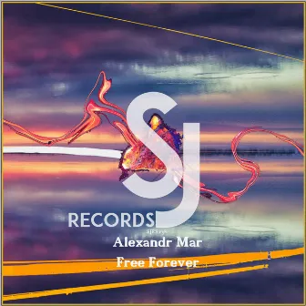 Free Forever EP by Alexandr Mar