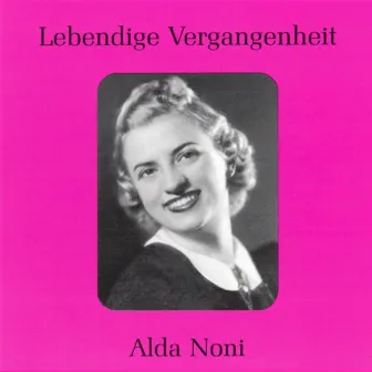 Lebendige Vergangenheit - Alda Noni by Unknown Artist