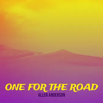 One for the Road by Allen Anderson