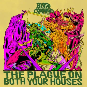 The Plague On Both Your Houses by Blood Command