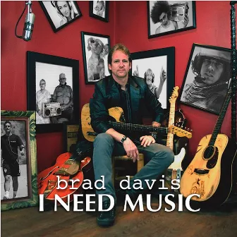 I Need Music by Brad Davis