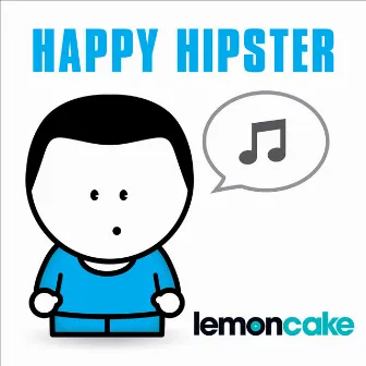 Happy Hipster by King Jacob