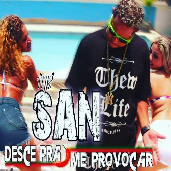 Desce pra Me Provocar by Mr San