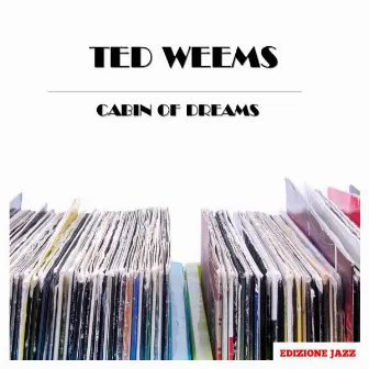 Cabin Of Dreams by Ted Weems