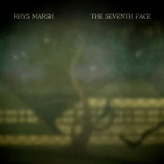 The Seventh Face by Rhys Marsh