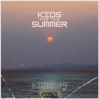 Kids For The Summer by The Kollection