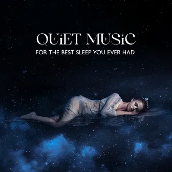 Quiet Music For The Best Sleep You Ever Had by Matt Fisher Ambient Project