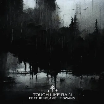 Touch Like Rain by Harrowgrove