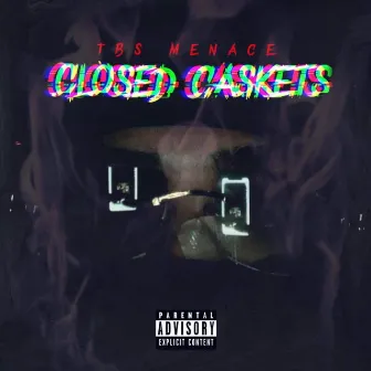 Closed Caskets by TBS Menace