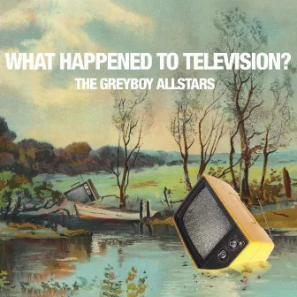 What Happened to Television? by The Greyboy Allstars