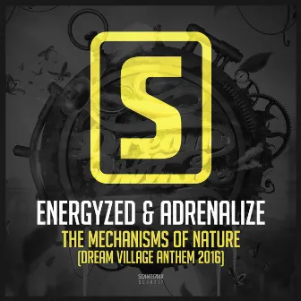 The Mechanisms Of Nature (Dream Village Anthem 2016) by Energyzed