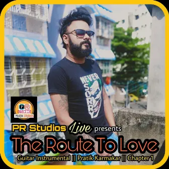 The Route to Love (Live Instrumental) by Pratik Karmakar