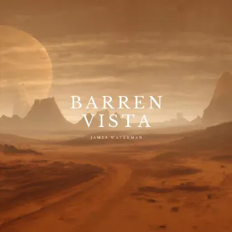 Barren Vista by James Waterman