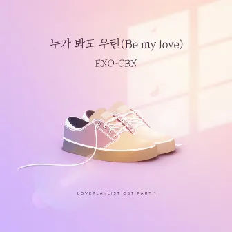 LOVE PLAYLIST 4 Part.1 by EXO-CBX