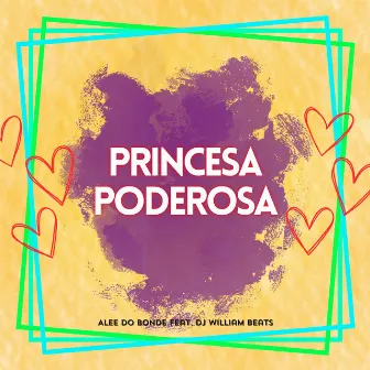 Princesa Poderosa by Alee do bonde