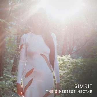 The Sweetest Nectar by Simrit