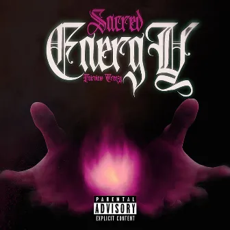 Sacred Energy by Fairview Treezy