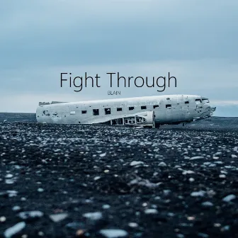 Fight Through by Blain