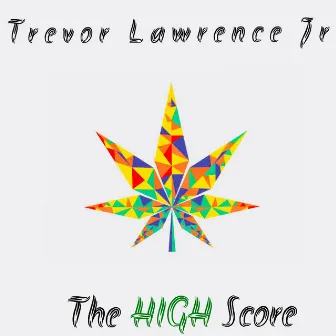 The High Score by Trevor Lawrence Jr.