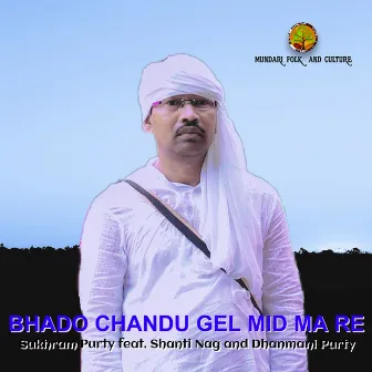 Bhado Chandu Gel Mid Ma Re by Sukhram Purty