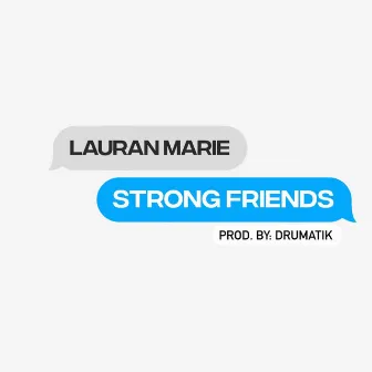 Strong Friends by Lauran Marie