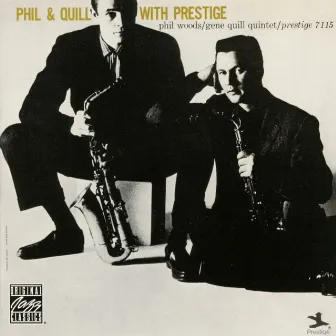 Phil & Quill With Prestige by Gene Quill Quintet