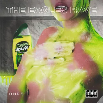 The Eagles Rave by Tone$