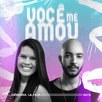 Você Me Amou by Débora Ulhoa