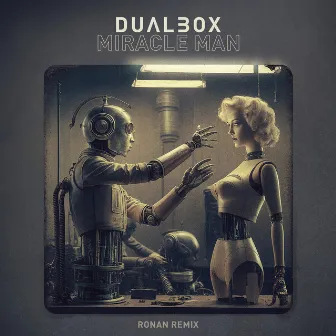 Miracle Man (Ronan Remix) by Dualbox