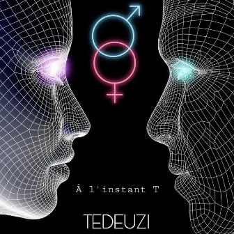 À l'instant T by Tedeuzi