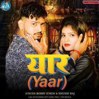 Yaar by Bobby Singh