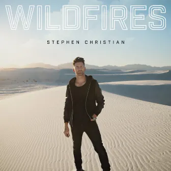 Wildfires by Stephen Christian