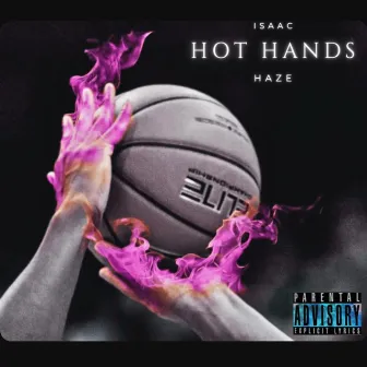 Hot Hands by Isaac Haze