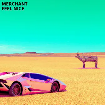 FEEL NICE by Merchant